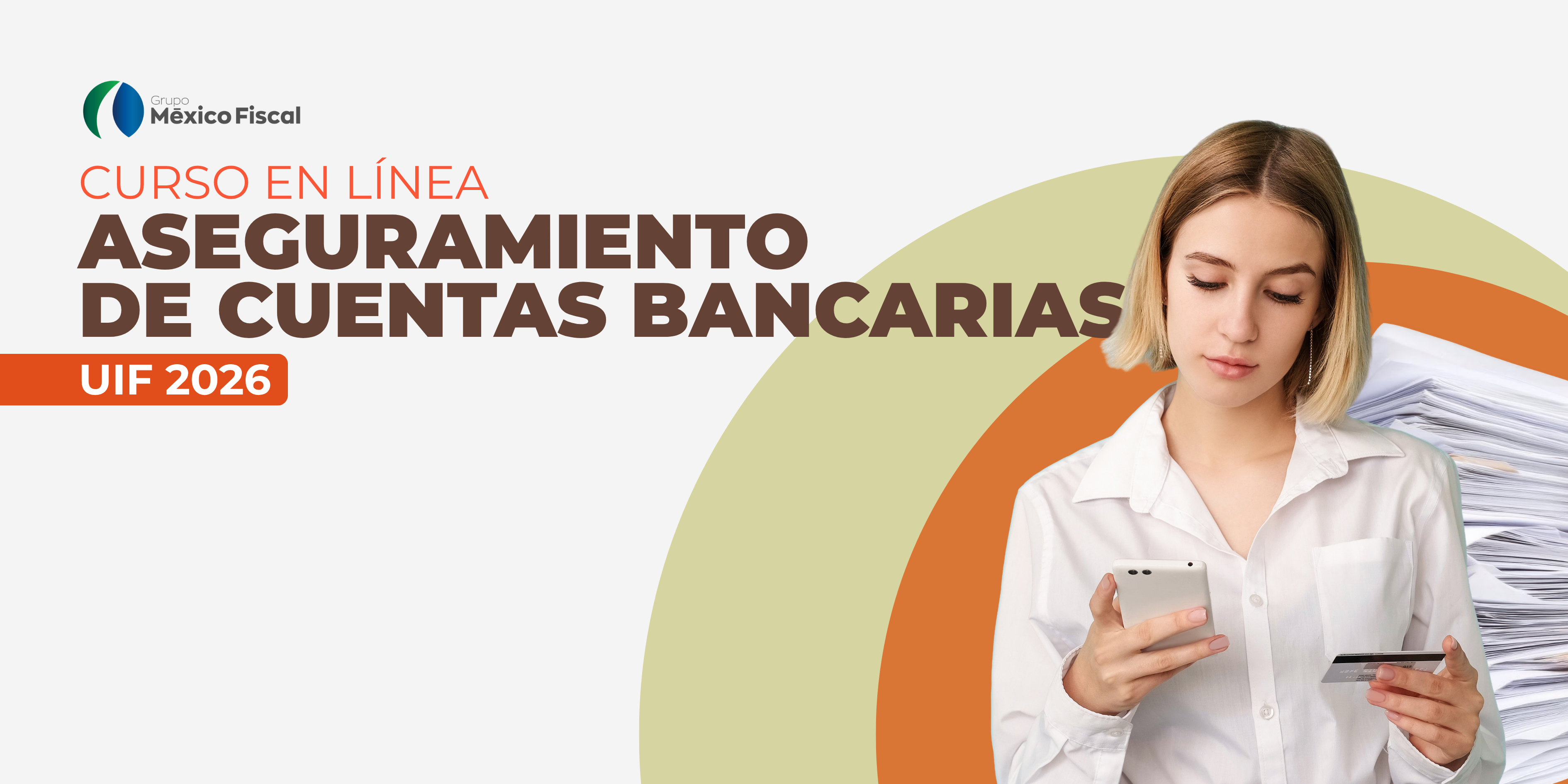 Aseguramiento de Cuentas Bancarias UIF 2026