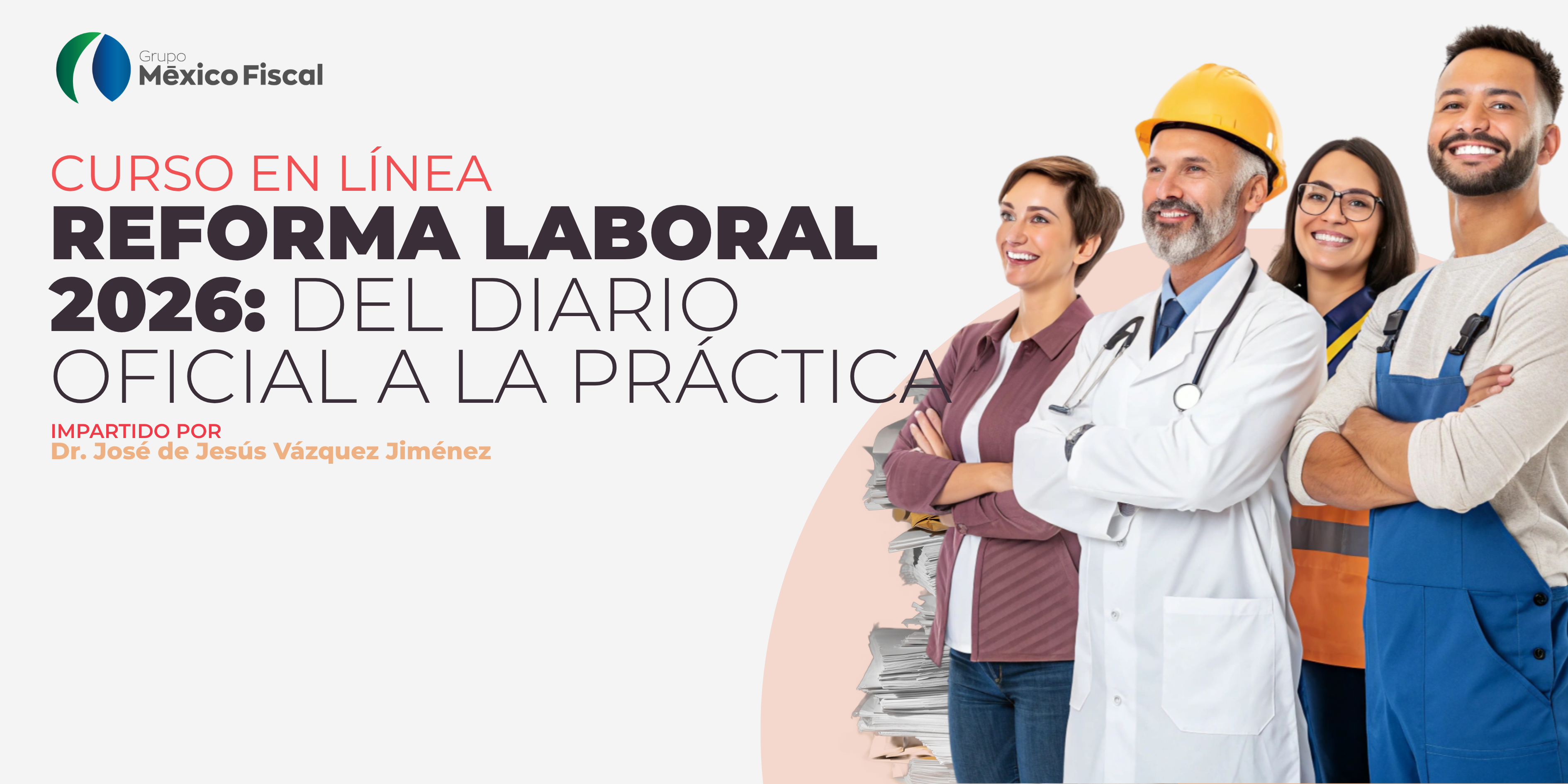 Reforma Laboral 2026: del DOF a la práctica